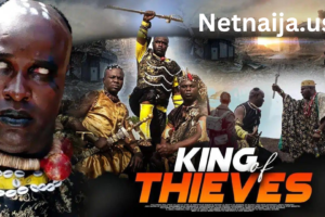 King of Thieves 2023 Nigerian Movie Download Mp4 Fzmovies