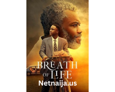Download “Breath of Life” Nollywood Movie